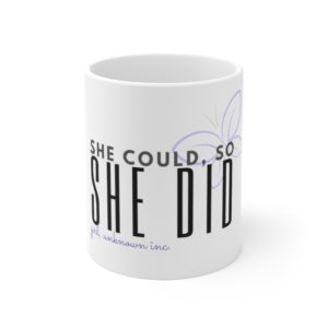 She Could, So She Did 11oz Mug